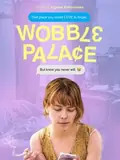 Wobble Palace poster