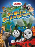 Thomas & Friends: Big World! Big Adventures! The Movie poster