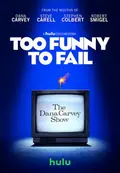 Too Funny to Fail: The Life & Death of The Dana Carvey Show poster