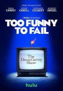 Too Funny to Fail: The Life & Death of The Dana Carvey Show poster
