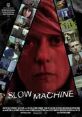 Slow Machine poster