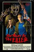 You Might Be the Killer poster