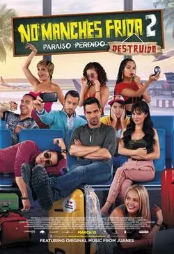 No manches, Frida 2: paraíso destruido poster