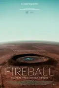 Fireball: Visitors from Darker Worlds poster